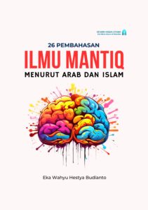 26 Pembahasan Ilmu Mantiq Menurut Arab dan Islam
