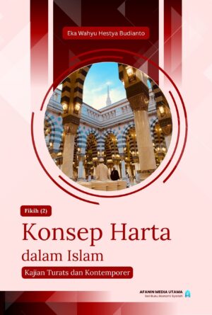 Konsep Harta dalam Islam: Kajian Turats dan Kontemporer