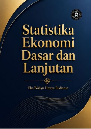 Statistika Ekonomi Dasar dan Lanjutan