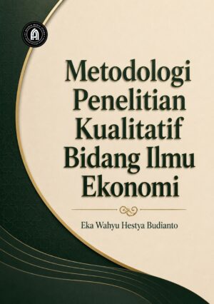 Metodologi Penelitian Kualitatif Ilmu Ekonomi