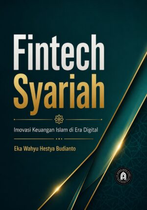 Fintech Syariah: Inovasi Keuangan Islam di Era Digital