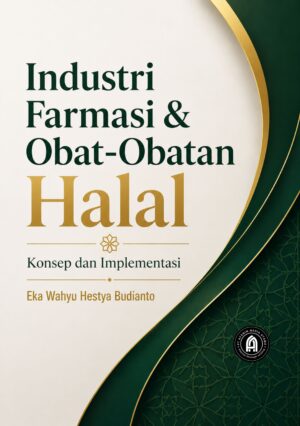Industri Farmasi dan Obat-Obatan Halal: Konsep dan Implementasi