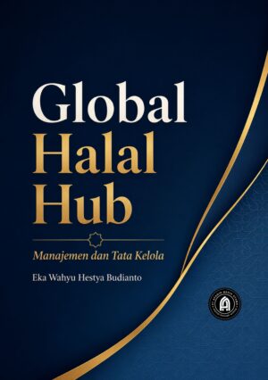 Global Halal Hub: Manajemen dan Tata Kelola