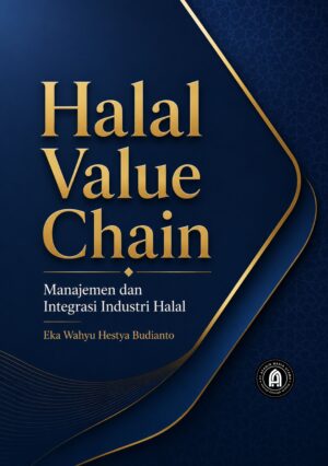 Halal Value Chain: Manajemen dan Integrasi Industri Halal