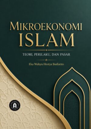 Mikroekonomi Islam: Teori, Perilaku, dan Pasar