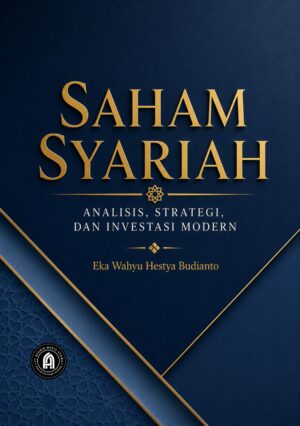 Saham Syariah: Analisis, Strategi, dan Investasi Modern
