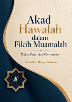 Akad Hawalah dalam Fikih Muamalah: Kajian Turats dan Kontemporer