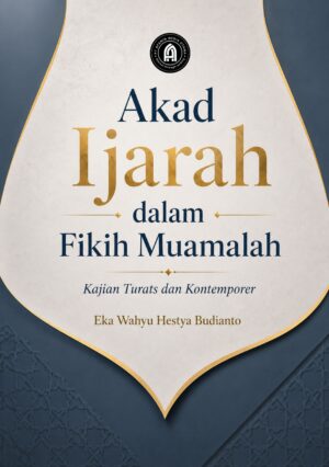 Akad Ijarah dalam Fikih Muamalah: Kajian Turats dan Kontemporer