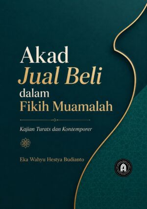 Akad Jual Beli dalam Fikih Muamalah: Kajian Turats dan Kontemporer