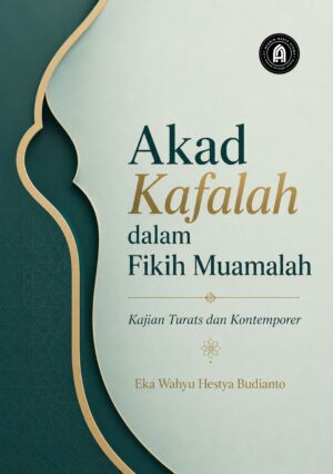 Akad Kafalah dalam Fikih Muamalah: Kajian Turats dan Kontemporer