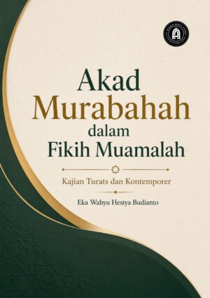 Akad Murabahah dalam Fikih Muamalah: Kajian Turats dan Kontemporer