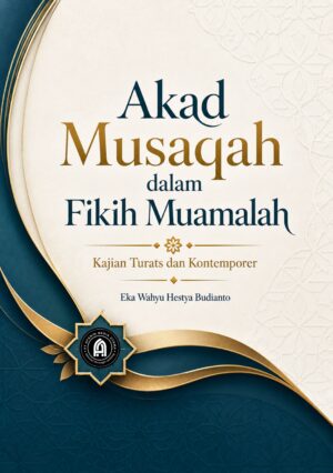 Akad Musaqah dalam Fikih Muamalah: Kajian Turats dan Kontemporer