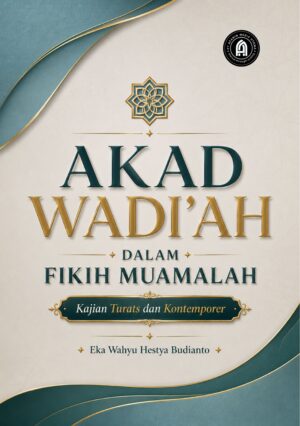 Akad Wadiah dalam Fikih Muamalah: Kajian Turats dan Kontemporer