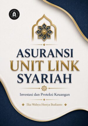 Asuransi Unit Link Syariah: Investasi dan Proteksi Keuangan