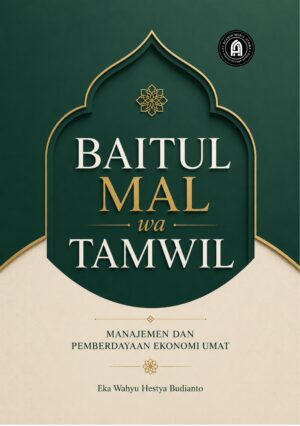 Baitul Mal wa Tamwil: Manajemen dan Pemberdayaan Ekonomi Umat