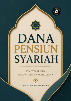 Dana Pensiun Syariah: Investasi dan Perlindungan Masa Depan