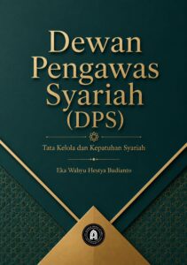 Dewan Pengawas Syariah (DPS): Tata Kelola dan Kepatuhan Syariah